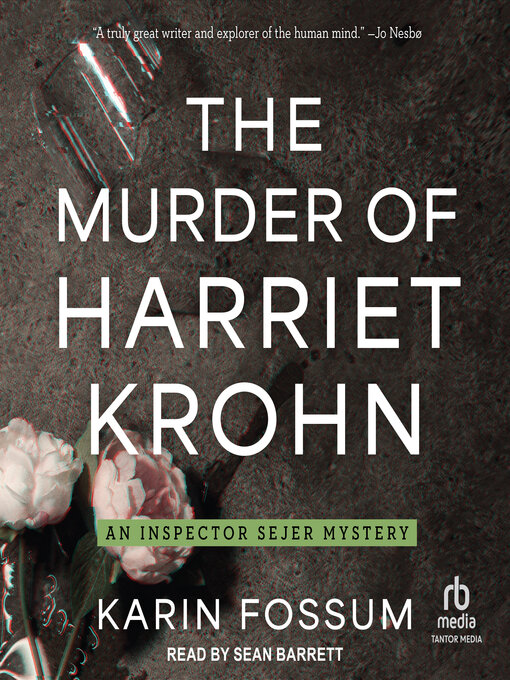 Title details for The Murder of Harriet Krohn by Karin Fossum - Wait list